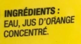 Lista de ingredientes del producto Jus d'orange fait de concentré sans pulpe pur à 100% Sans nom 