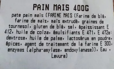 List of product ingredients Pain maïs 400g  400 g