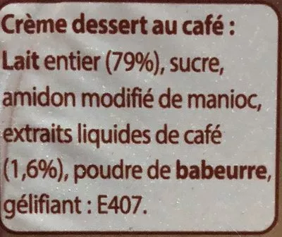 Lista de ingredientes del producto Crème Dessert Au Café Belle France 460 g (4 * 115 g)