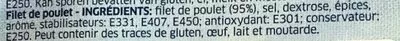 Liste des ingrédients du produit Filet De Poulet 2, 1%, Weight Watchers Weight Watchers 120g (4*30g)