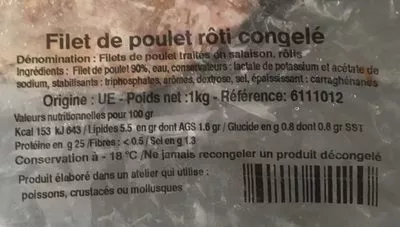 Liste des ingrédients du produit Filet de poulet rôti congelé Sans marque 1kg