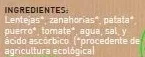 List of product ingredients Lentejas con Verduras Carlota Organic, Carlota 720 g (neto), 625 g (escurrido)