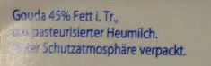 List of product ingredients Heumilch Gouda, 45% Fett i. Tr., mild-fein Tirol Milch 150 g